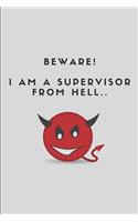 Beware! I Am a Supervisor from Hell..