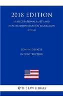 Confined Spaces in Construction (US Occupational Safety and Health Administration Regulation) (OSHA) (2018 Edition)