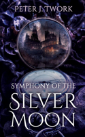Symphony of the Silver Moon