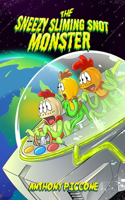 The Sneezy Sliming Snot Monster: (1 The Slimy Snot Monster Trilogy)