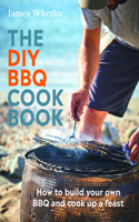 The DIY BBQ Cookbook