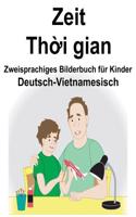 Deutsch-Vietnamesisch Zeit/Th&#7901;i gian Zweisprachiges Bilderbuch für Kinder