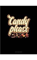 Candy Please...: Unruled Composition Book