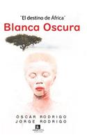 Blanca Oscura