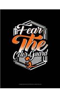 Fear the Color Guard
