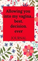 Allowing You Into My Vagina...Best.Decision.Ever