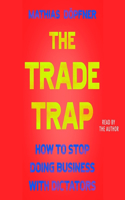 Trade Trap: How to Stop Doing Business with Dictators