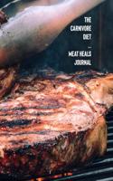 The Carnivore Diet Meat Heals Journal