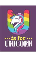 U Is For Unicorn: Handwriting Practice Paper For Preschool and Kindergarten, Printing Workbook, 110 Pages (55 Sheets)