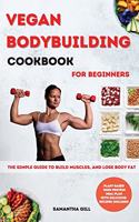 Vegan Bodybuilding Cookbook for Beginners