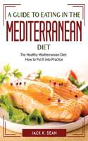 A Guide to Eating in the Mediterranean Diet