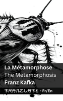 La Métamorphose / The Metamorphosis: Tranzlaty Français English(Français English)