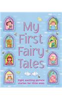 My First Fairy Tales: Eight Exciting Picture Stories for Little Ones