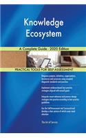 Knowledge Ecosystem A Complete Guide - 2020 Edition