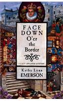 Face Down O'Er the Border: A Lady Appleton Mystery