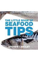 The Little Book of Seafood Tips: (Little Books)