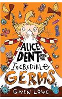 Alice Dent and the Incredible Germs