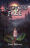 Breaking Free