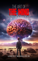 The Art of The Mind