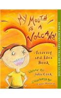 My Mouth Is a Volcano Activity and Idea Book