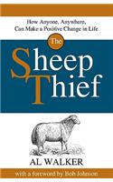 The Sheep Thief: How Anyone, Anywhere, Can Make a Positive Change in Life