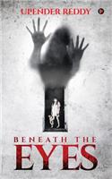 Beneath the Eyes