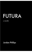 Futura: A Novella