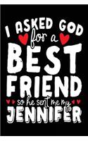 I Asked God For A Best Friend So He Sent Me My Jennifer: Birthday Party Ideas (notebook, journal, diary)
