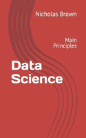 Data Science: Main Principles
