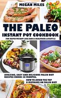 Paleo Instant Pot Cookbook for Rapid Weight Loss and a Healthier Lifestyle