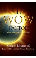 The WOW FACTOR