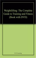 Weightlifting: The Complete Guide to Training and Fitness (Book with DVD)