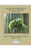 2018 Southwest Conference on Botanical Medicine Lecture Notes