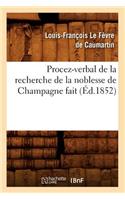 Procez-Verbal de la Recherche de la Noblesse de Champagne Fait (Éd.1852)