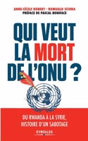 Qui veut la mort de l'ONU ?