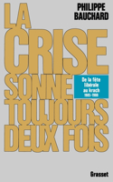 La crise sonne toujours deux fois