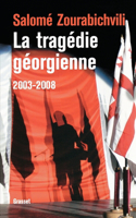 La tragédie géorgienne, 2003-2008