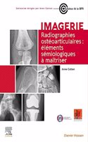 Radiographies Ostéoarticulaires: Éléments Sémiologiques À Maitriser