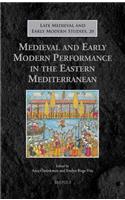 Medieval and Early Modern Performance in the Eastern Mediterranean