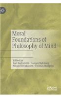 Moral Foundations of Philosophy of Mind