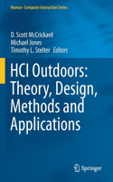 Hci Outdoors: Theory, Design, Methods and Applications