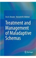 Treatment and Management of Maladaptive Schemas