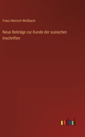 Neue Beiträge zur Kunde der susischen Inschriften