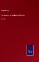 Six Months in the Federal States