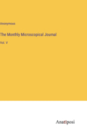 The Monthly Microscopical Journal: Vol. V