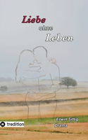 Liebe ohne Leben