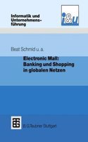 Electronic Mall: Banking Und Shopping in Globalen Netzen