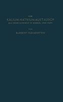 Der Kalium-Natrium-Austausch ALS Energieprinzip in Muskel Und Nerv: Zugleich Ein Grundriss Der Allgemeinen Elektropharmakologie(German)