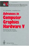 Advances in Computer Graphics Hardware V: Rendering, Ray Tracing and Visualization Systems