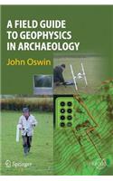 Field Guide to Geophysics in Archaeology